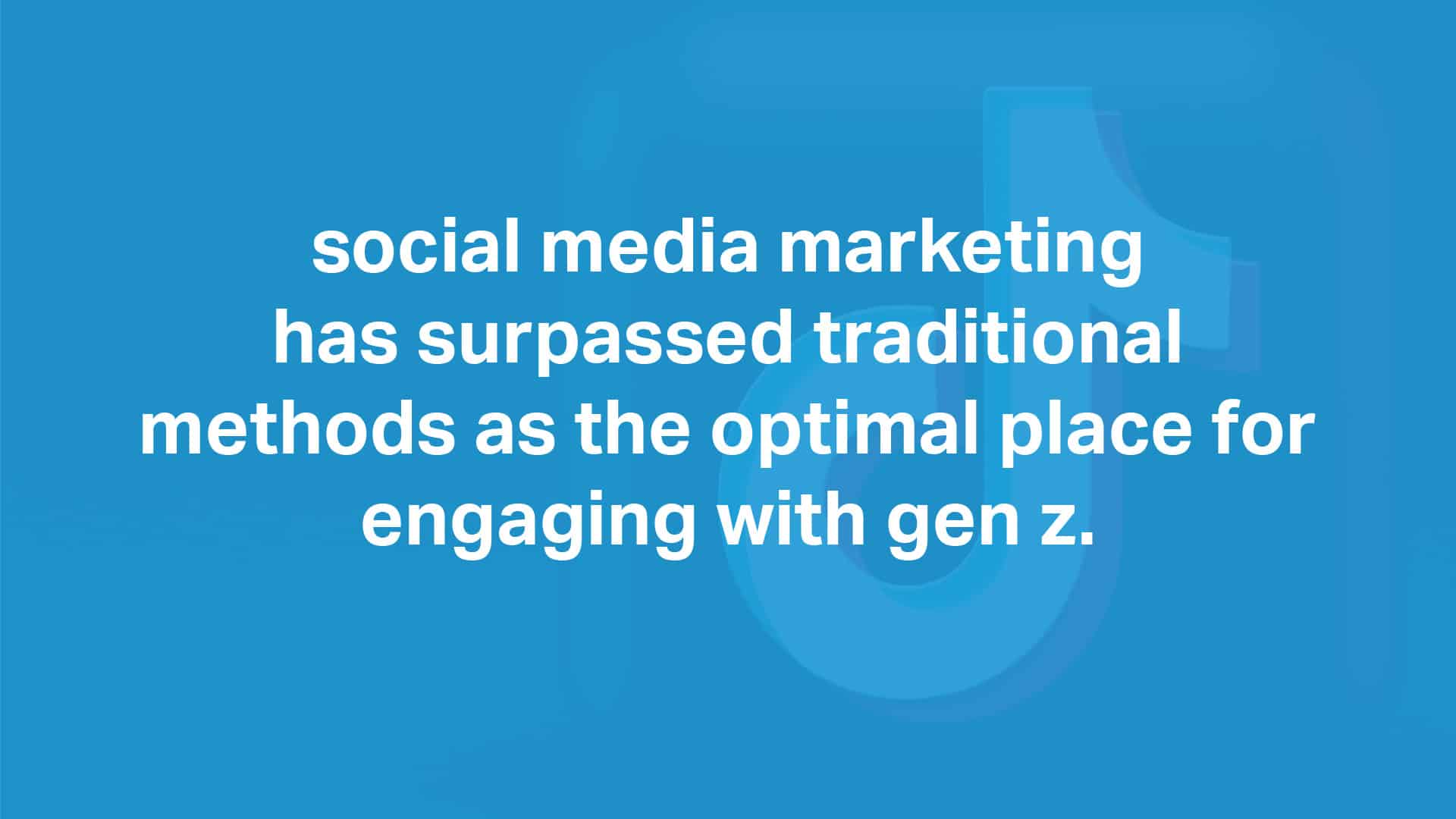 statistic that social media marketing has surpassed traditional methods of marketing as the best place to reach gen z